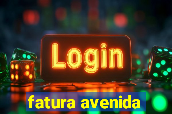 fatura avenida